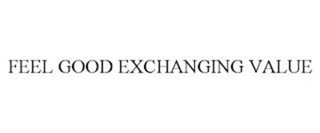 FEEL GOOD EXCHANGING VALUE