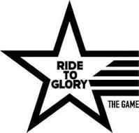RIDE TO GLORY THE GAME