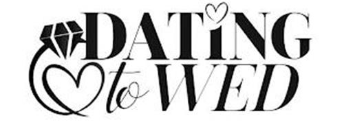DATING TO WED