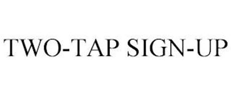 TWO-TAP SIGN-UP