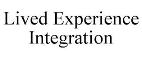LIVED EXPERIENCE INTEGRATION