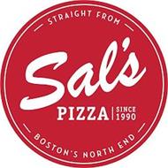 SAL'S PIZZA, SINCE 1990, STRAIGHT FROM BOSTON'S NORTH END