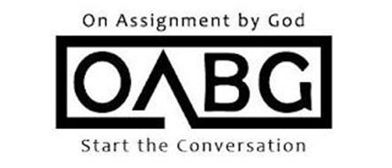 ON ASSIGNMENT BY GOD OABG START THE CONVERSATION