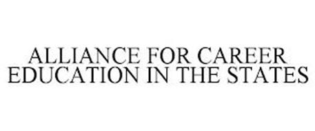 ALLIANCE FOR CAREER EDUCATION IN THE STATES
