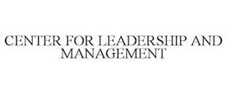 CENTER FOR LEADERSHIP AND MANAGEMENT