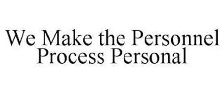 WE MAKE THE PERSONNEL PROCESS PERSONAL