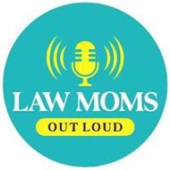 LAW MOMS OUT LOUD