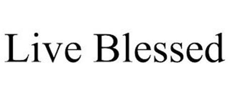 LIVE BLESSED