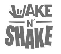 WAKE N' SHAKE
