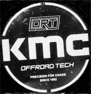 ORT KMC OFFROAD TECH PRECISION FOR CHAOS SINCE 1982