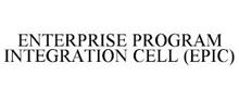 ENTERPRISE PROGRAM INTEGRATION CELL (EPIC)