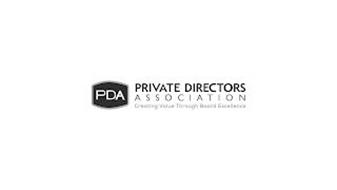 PDA PRIVATE DIRECTORS ASSOCIATION CREATING VALUE THROUGH BOARD EXCELLENCE
