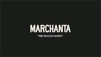 MARCHANTA FINE MEXICAN MARKET