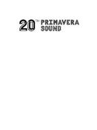 20TH PRIMAVERA SOUND