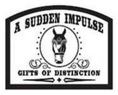 A SUDDEN IMPULSE GIFTS OF DISTINCTION