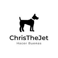 CHRIS THEJET HACER BUENAS