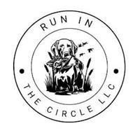 RUN IN THE CIRCLE LLC