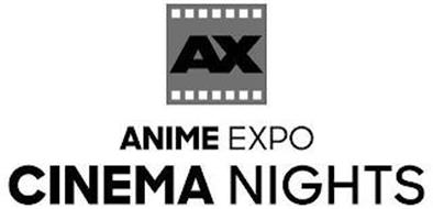 AX ANIME EXPO CINEMA NIGHTS
