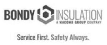 BONDY INSULATION A MACOMB GROUP COMPANY SERVICE FIRST. SAFETY ALWAYS.
