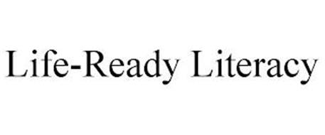 LIFE-READY LITERACY