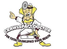 CRAWLSPACE DOCTOR FOR TOTAL CRAWLSPACE GOOD HEALTH RX