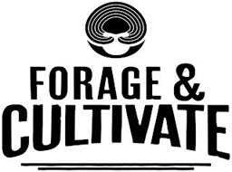 FORAGE & CULTIVATE