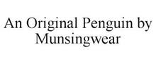 AN ORIGINAL PENGUIN BY MUNSINGWEAR