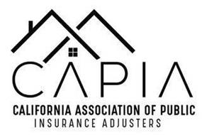 CAPIA CALIFORNIA ASSOCIATION OF PUBLIC INSURANCE ADJUSTERS