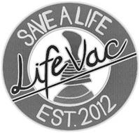 SAVE A LIFE LIFEVAC EST. 2012