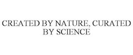 CREATED BY NATURE, CURATED BY SCIENCE