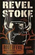 REVEL STOKE ROOT OF EVIL ROOT BEER FLAVORED WHISKY BAD IN A GOOD WAY 1 LITER 35% ALC/VOL