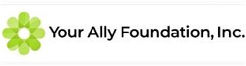 YOUR ALLY FOUNDATION, INC.