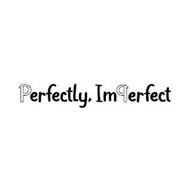 PERFECTLY, IMPERFECT