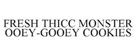 FRESH THICC MONSTER OOEY-GOOEY COOKIES