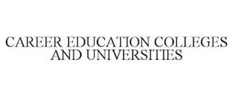 CAREER EDUCATION COLLEGES AND UNIVERSITIES