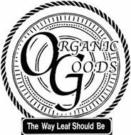 ORGANIC GOODS THE WAY LEAF SHOULD BE