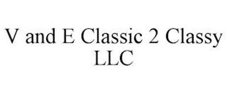 V AND E CLASSIC 2 CLASSY LLC