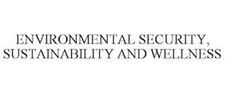 ENVIRONMENTAL SECURITY, SUSTAINABILITY AND WELLNESS