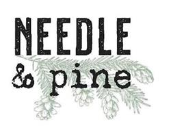 NEEDLE & PINE