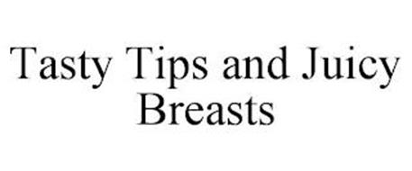 TASTY TIPS AND JUICY BREASTS