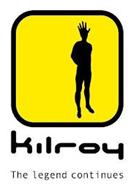 KILROY THE LEGEND CONTINUES