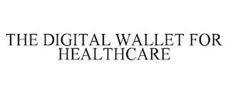 THE DIGITAL WALLET FOR HEALTHCARE