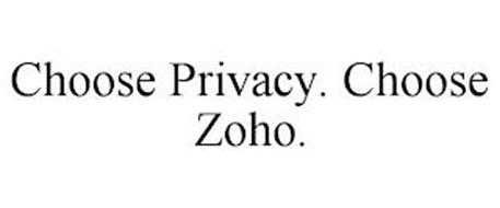 CHOOSE PRIVACY. CHOOSE ZOHO