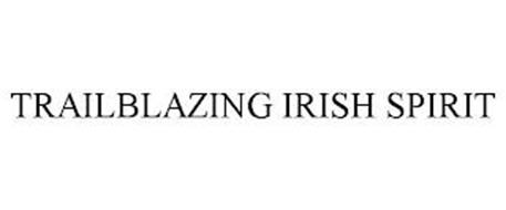 TRAILBLAZING IRISH SPIRIT
