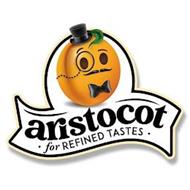 ARISTOCOT · FOR REFINED TASTES ·