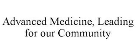 ADVANCED MEDICINE, LEADING FOR OUR COMMUNITY