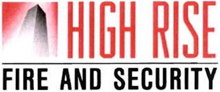 HIGH RISE FIRE AND SECURITY