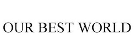 OUR BEST WORLD