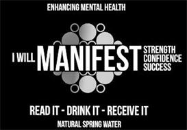 I WILL MANIFEST STRENGTH CONFIDENCE SUCCESS ENHANCING MENTAL HEALTH READ IT-DRINK IT-RECEIVE IT NATURAL SPRING WATER
