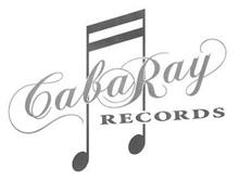 CABARAY RECORDS